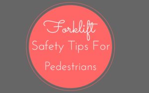 forklift safety tips for pedestrians