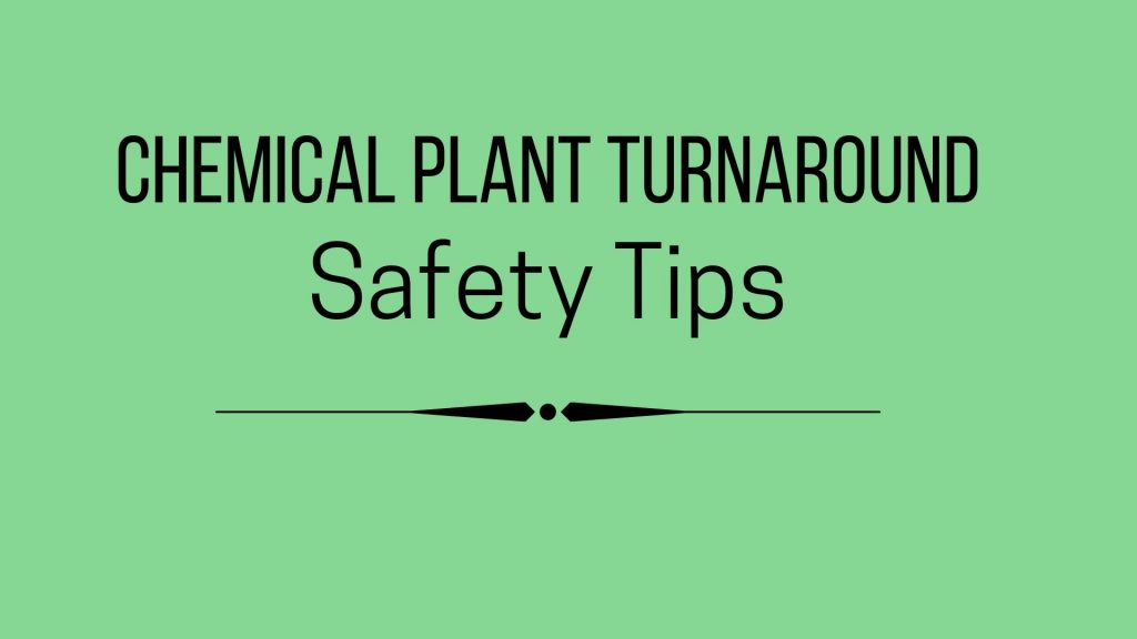 chemical plant turnaround safety