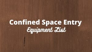 confined space entry equipment list