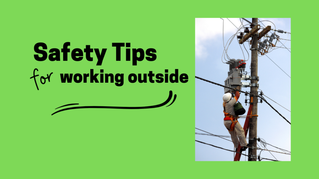 safety tips for working outside