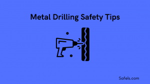 metal drilling safety tips